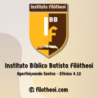 INSTITUTO BATISTA BÍBLICO FILÓTHEOI